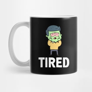 TIRED Mug